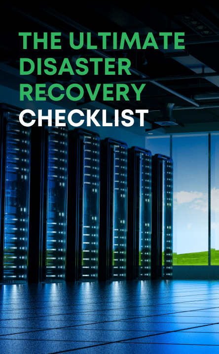 The Ultimate Disaster Recovery Checklist